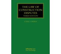 The Law of Construction Disputes (Construction Practice Series)