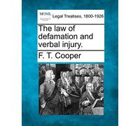 The Law of Defamation and Verbal Injury.