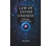The Law of Divine Oneness: Embracing Interconnection: Micro Book - B15: 2 (The 12 Universal Laws Series)