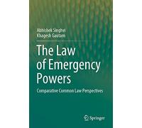 The Law of Emergency Powers: Comparative Common Law Perspectives