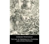 The Law of Freedom in a Platform and Other Writings