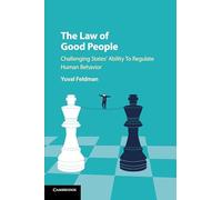 The Law of Good People: Challenging States' Ability to Regulate Human Behavior