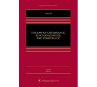 The Law of Governance, Risk Management, and Compliance (Aspen Casebook)
