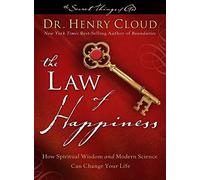 The Law of Happiness: How Spiritual Wisdom and Modern Science Can Change Your Life (The Secret Things of God)