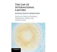 The Law of International Lawyers: Reading Martti Koskenniemi