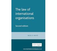 The Law of International Organisations: Second edition (Melland Schill Studies in International Law)