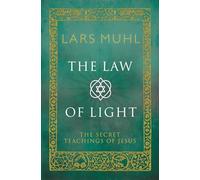 The Law of Light: The Secret Teachings of Jesus (New edition)