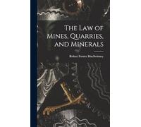 The Law of Mines, Quarries, and Minerals