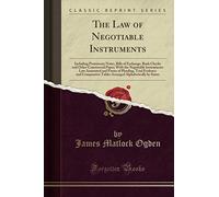 The Law of Negotiable Instruments (Classic Reprint)