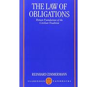 The Law of Obligations: Roman Foundations of the Civilian Tradition