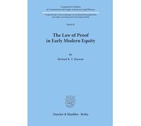 The Law of Proof in Early Modern Equity. (Comparative Studies in Continental and Anglo-American Legal History)
