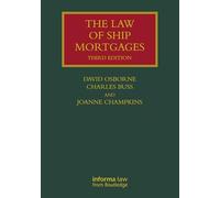 The Law of Ship Mortgages (Lloyd's Shipping Law Library)