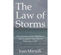 The Law of Storms: The true story of the RMS Rhone and the great Virgin Islands hurricane of 1867