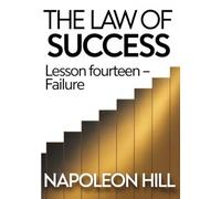 THE LAW OF SUCCESS Lesson Fourteen - FAILURE