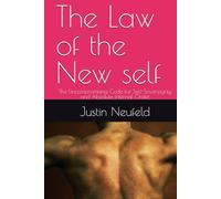 The Law of the New self: The Uncompromising Code for Self-Sovereignty and Absolute Internal Order.