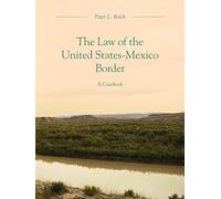 The Law of the United States-Mexico Border: A Casebook