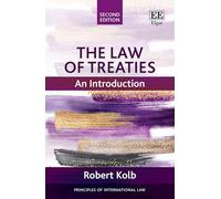 The Law of Treaties: An Introduction: Second Edition (Principles of International Law series)