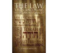 The Law, Then and Now: What About Grace?