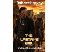 The Lawman's War: Smoking Guns Collection, Western Action & Adventure