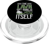 The Lawn Isn't Going to Mow Itself PopSockets PopGrip for MagSafe