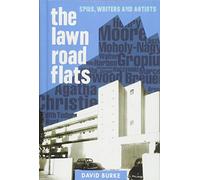 The Lawn Road Flats: Spies, Writers and Artists (History of British Intelligence)