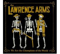 Lawrence Arms - We Are The Champions (2lp) [VINYL]