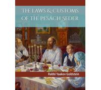 The laws & Customs of the Pesach Seder (Pesach Laws)