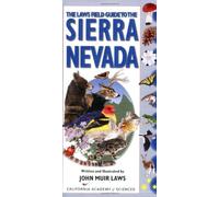 The Laws Field Guide to the Sierra Nevada (California Academy of Sciences)