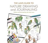 The Laws Guide to Nature Drawing and Journaling by John Muir Laws | Paperback
