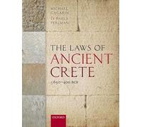 Gagarin, M: Laws of Ancient Crete, c.650-400 BCE