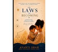The Laws of Becoming: A Mother's Journey Through Love, Science, and Everything in Between