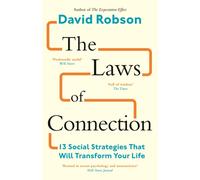 The Laws of Connection : 13 Social Strategies That Will Transform Your Life