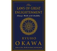 The Laws of Great Enlightenment: Always Walk with Buddha