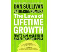 The Laws of Lifetime Growth: Always Make Your Future Bigger Than Your Past (AGENCY/DISTRIBUTED)