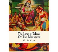 The Laws of Manu: Or The Manusmrti Illustrated Edition