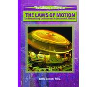 The Laws Of Motion: Understanding Uniform And Accelerated Motion (LIBRARY OF PHYSICS)