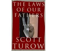 The Laws of Our Fathers by Scott Turow (1996-10-18)