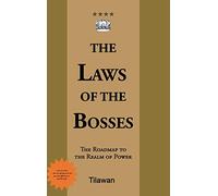 The Laws of the Bosses: The Roadmap to the Realm of Power