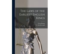 The Laws of the Earliest English Kings