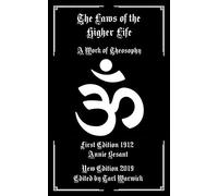 The Laws of the Higher Life: A Work of Theosophy