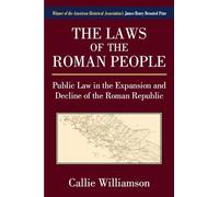 The Laws of the Roman People: Public Law in the Expansion and Decline of the Roman Republic