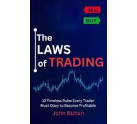 The Laws of Trading: 12 Timeless Rules Every Trader Must Obey to Become Profitable