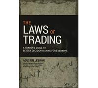 The Laws of Trading: A Trader's Guide to Better Decision-Making for Everyone