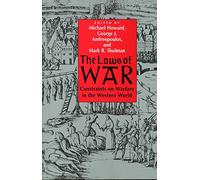 The Laws of Wars - Constraints on Welfare in Western World: Constraints on Warfare in the Western World