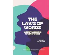 THE LAWS OF WORDS: Understanding the Power of Your Words