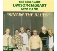 Lawson-Haggart Jazz Band - Singin' The Blues [European Import]