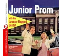 The Lawson-Haggart Sextet - Junior Prom (Digitally Remastered)