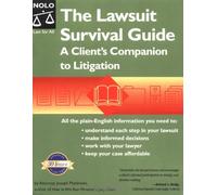 The Lawsuit Survival Guide: A Client's Companion to Litigation