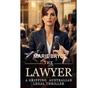 The Lawyer. A Gripping Australian Legal Thriller