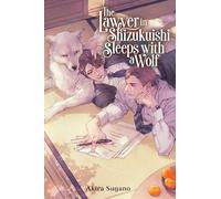 The Lawyer in Shizuku-ishi Cho Sleeps with a Wolf: Volume 1 (The Lawyer in Shizukuishi Sleeps with a Wolf)